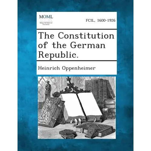 The Constitution of the German Republic.