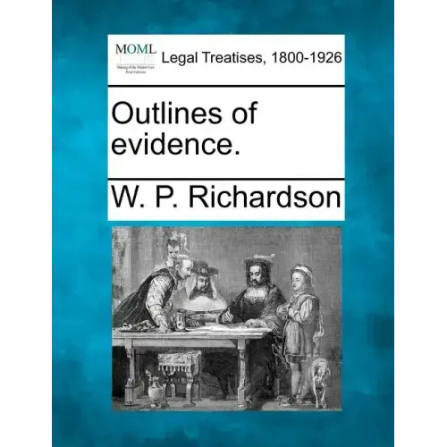 Outlines of evidence.