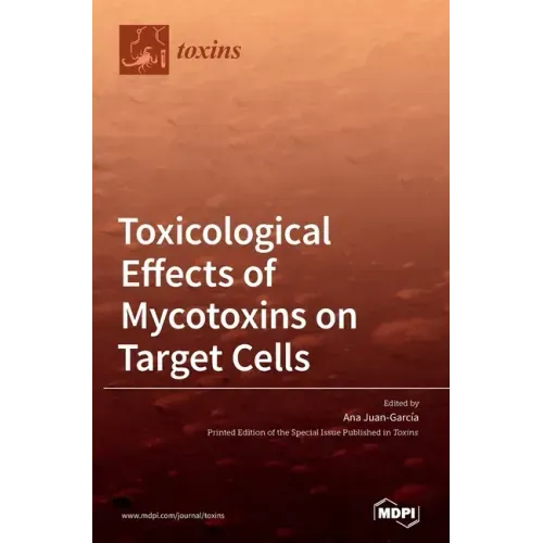 Toxicological Effects of Mycotoxins on Target Cells