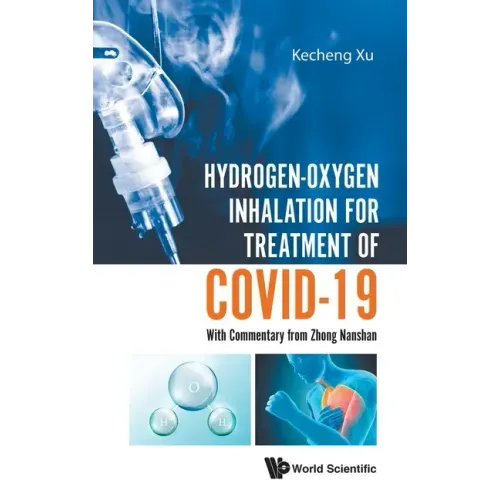 Hydrogen-Oxygen Inhalation for Treatment of Covid-19: With Commentary from Zhong Nanshan