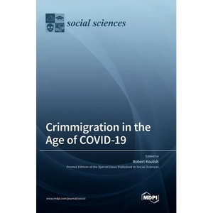 Crimmigration in the Age of COVID-19 - Hardcover