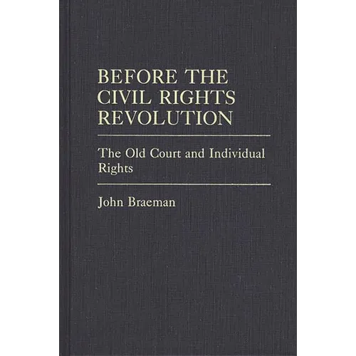 Before the Civil Rights Revolution: The Old Court and Individual Rights