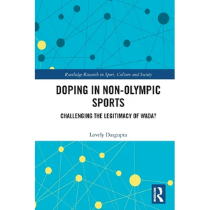 Doping in Non-Olympic Sports: Challenging the Legitimacy of WADA? - Paperback