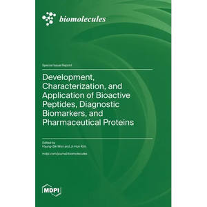 Development, Characterization, and Application of Bioactive Peptides, Diagnostic Biomarkers, and Pharmaceutical Proteins - Hardcover