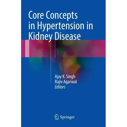 Core Concepts in Hypertension in Kidney Disease