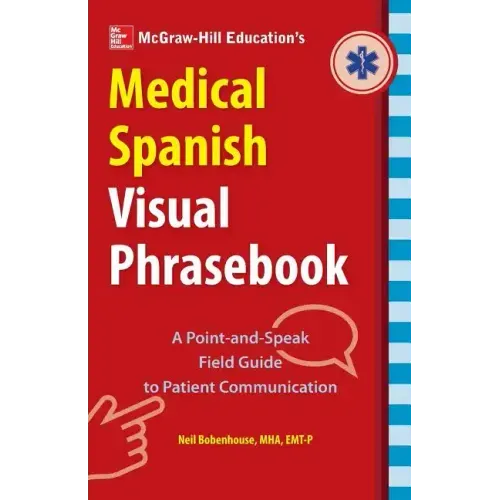 McGraw-Hill Education's Medical Spanish Visual Phrasebook