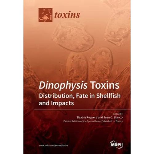 Dinophysis Toxins: Distribution, Fate in Shellfish and Impacts