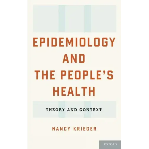 Epidemiology and the People's Health: Theory and Context
