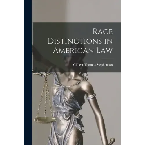 Race Distinctions in American Law