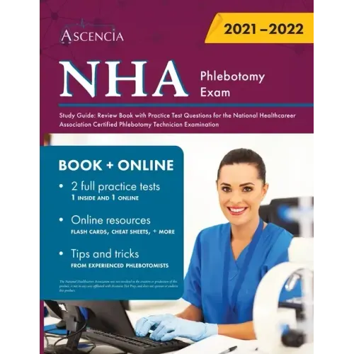 NHA Phlebotomy Exam Study Guide: Review Book with Practice Test Questions for the National Healthcareer Association Certified Phlebotomy Technician Ex