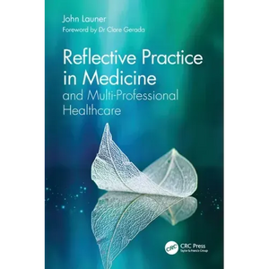 Reflective Practice in Medicine and Multi-Professional Healthcare - Paperback