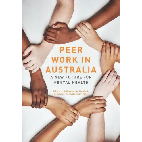 Peer work in Australia: A new future for mental health