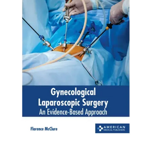 Gynecological Laparoscopic Surgery: An Evidence-Based Approach - Hardcover