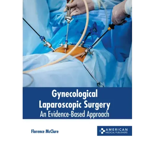 Gynecological Laparoscopic Surgery: An Evidence-Based Approach