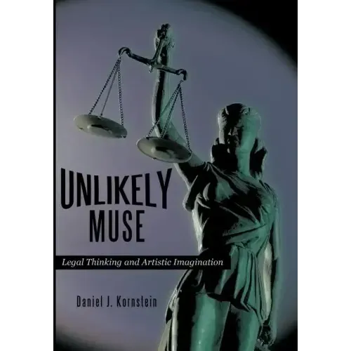 Unlikely Muse: Legal Thinking and Artistic Imagination