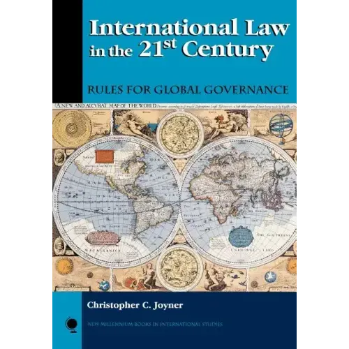International Law in the 21st Century: Rules for Global Governance