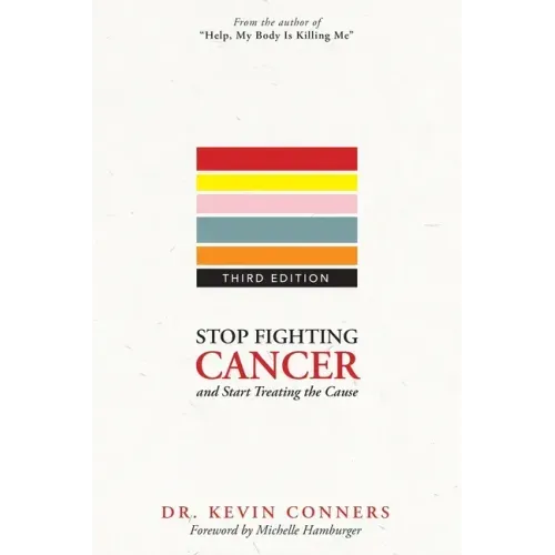 Stop Fighting Cancer and Start Treating the Cause