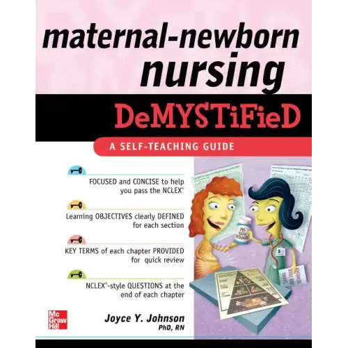 Maternal-Newborn Nursing Demystified: A Self-Teaching Guide