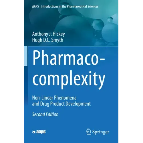 Pharmaco-Complexity: Non-Linear Phenomena and Drug Product Development