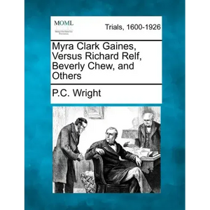 Myra Clark Gaines, Versus Richard Relf, Beverly Chew, and Others - Paperback