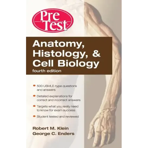 Anatomy, Histology, & Cell Biology: Pretest Self-Assessment & Review, Fourth Edition