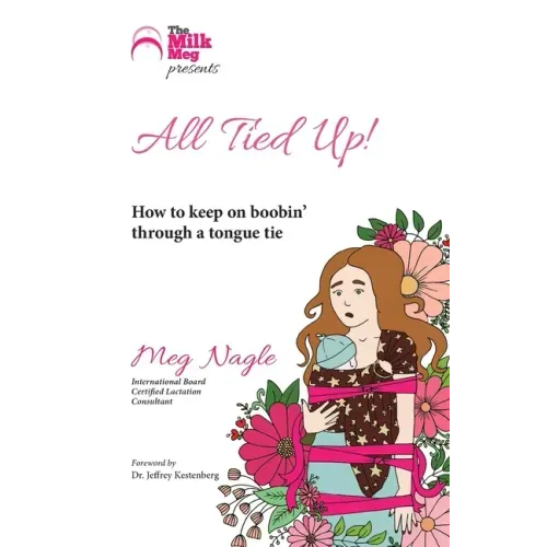 All Tied Up!: How to keep on boobin' through a tongue tie