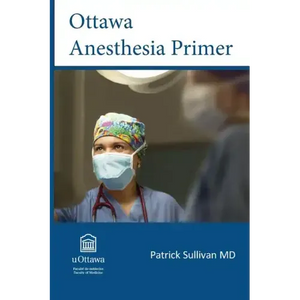 Ottawa Anesthesia Primer - Paperback