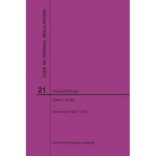 Code of Federal Regulations Title 21, Food and Drugs, Parts 1-99, 2020