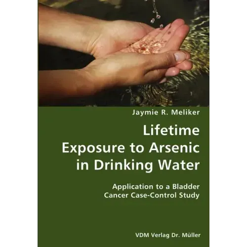 Lifetime Exposure to Arsenic in Drinking Water- Application to a Bladder Cancer Case-Control Study