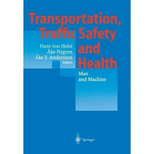 Transportation, Traffic Safety and Health -- Man and Machine: Second International Conference, Brussels, Belgium, 1996