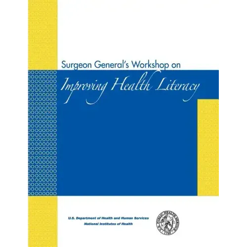 Surgeon General's Workshop on Improving Health Literacy