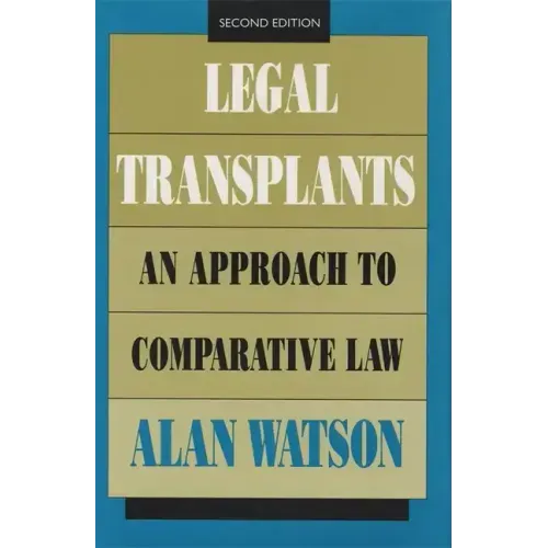 Legal Transplants: An Approach to Comparative Law, Second Edition