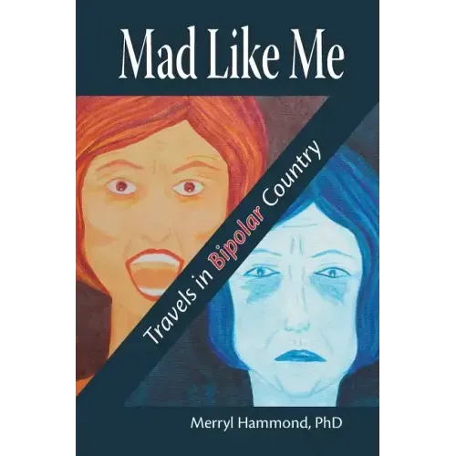 Mad Like Me: Travels in Bipolar Country
