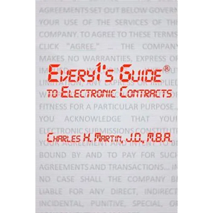 Every1's Guide to Electronic Contracts: Contract Law on How to Create Electronic Signatures and Contracts - Paperback