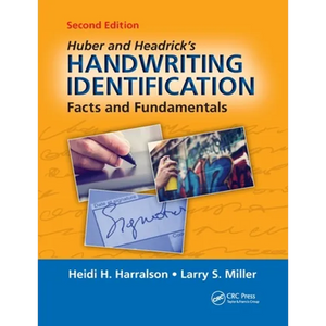 Huber and Headrick's Handwriting Identification: Facts and Fundamentals, Second Edition - Paperback