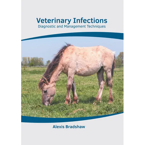 Veterinary Infections: Diagnostic and Management Techniques