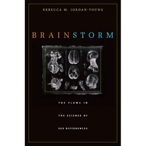 Brain Storm: The Flaws in the Science of Sex Differences - Paperback