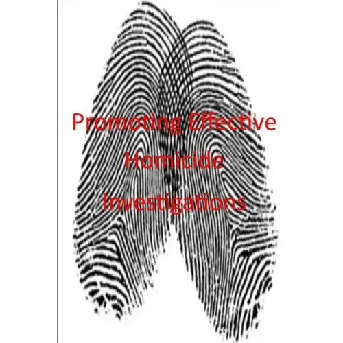 Promoting Effective Homicide Investigations