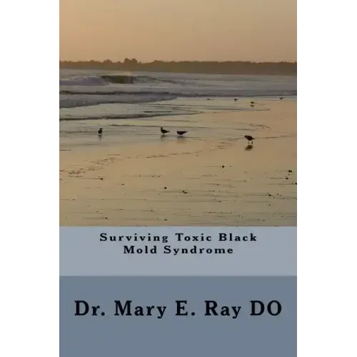 Surviving Toxic Black Mold Syndrome