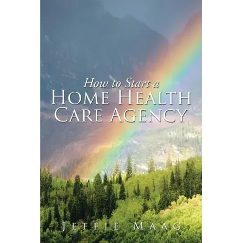 How to Start a Home Health Care Agency