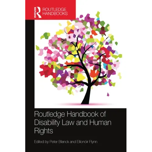Routledge Handbook of Disability Law and Human Rights