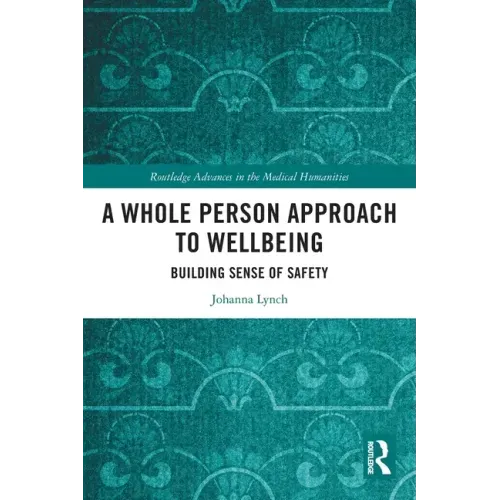 A Whole Person Approach to Wellbeing: Building Sense of Safety