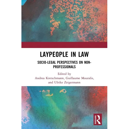 Laypeople in Law: Socio-Legal Perspectives on Non-Professionals