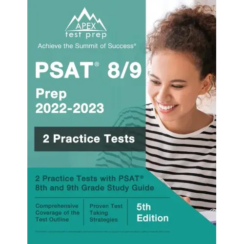 PSAT 8/9 Prep 2022 - 2023: 2 Practice Tests with PSAT 8th and 9th Grade Study Guide [5th Edition]