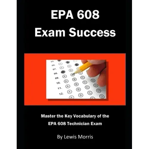 EPA 608 Exam Success: Master the Key Vocabulary of the EPA 608 Technician Exam