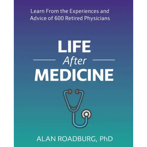 Life After Medicine: Retirement Lifestyle Readiness