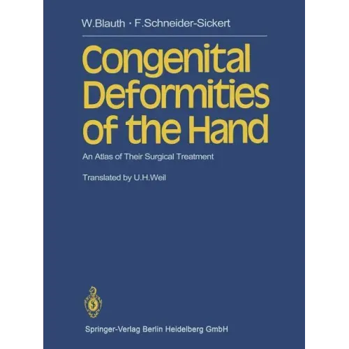 Congenital Deformities of the Hand: An Atlas of Their Surgical Treatment