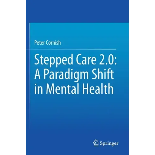 Stepped Care 2.0: A Paradigm Shift in Mental Health
