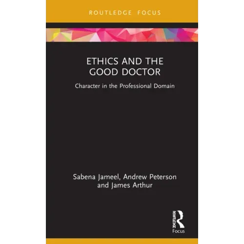 Ethics and the Good Doctor: Character in the Professional Domain