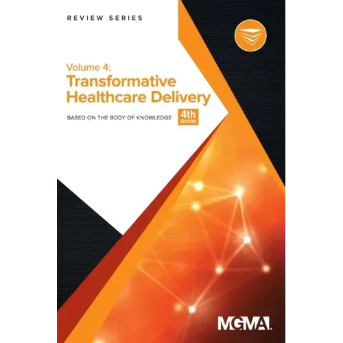 Body of Knowledge Review Series: Transformative Healthcare Delivery